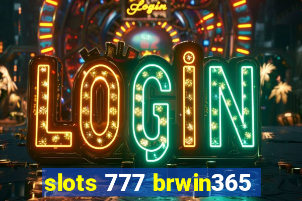 slots 777 brwin365